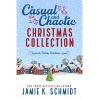 A Casual and Chaotic Christmas Collection: A Kennedy Family Christmas anthology