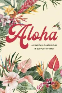Aloha: An Anthology for Maui
